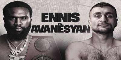 Ennis Vs Avanesyan 7/13/24 – 13th July 2024